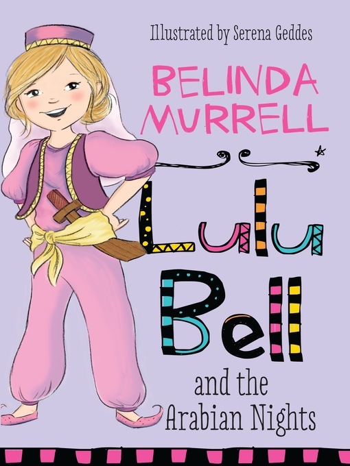 Title details for Lulu Bell and the Arabian Nights by Belinda Murrell - Wait list
